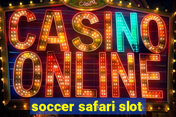 soccer safari slot