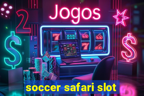 soccer safari slot