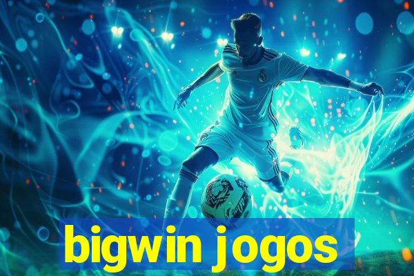 bigwin jogos