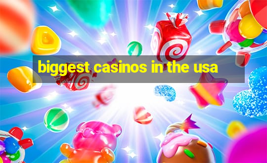 biggest casinos in the usa