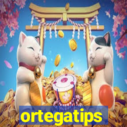 ortegatips