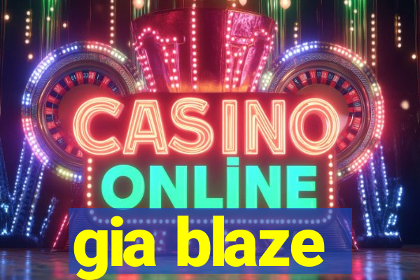 gia blaze