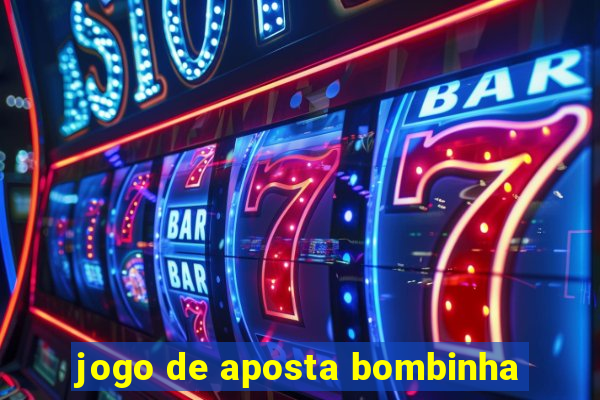 jogo de aposta bombinha