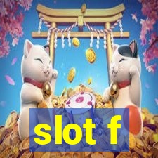 slot f