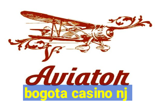 bogota casino nj