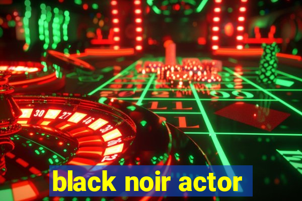 black noir actor