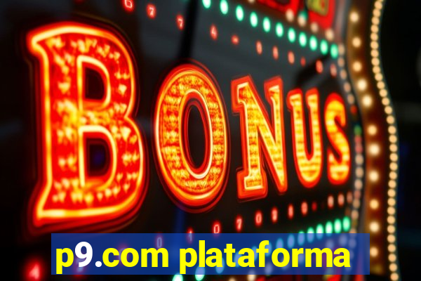 p9.com plataforma