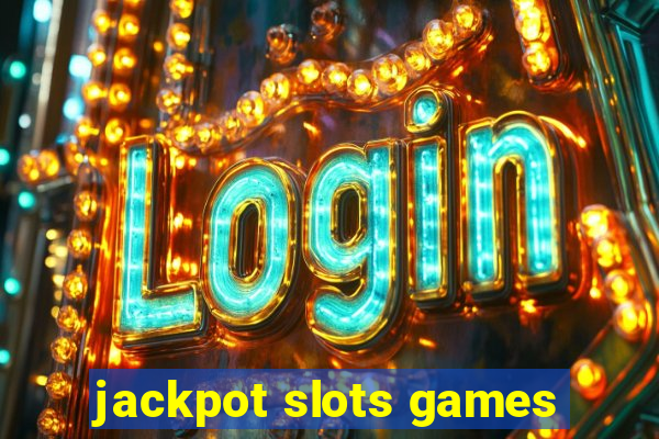 jackpot slots games