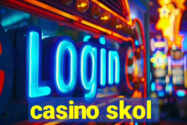 casino skol