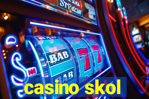 casino skol