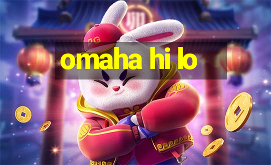 omaha hi lo