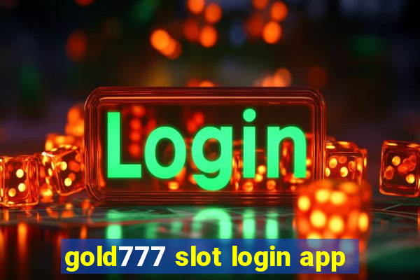 gold777 slot login app