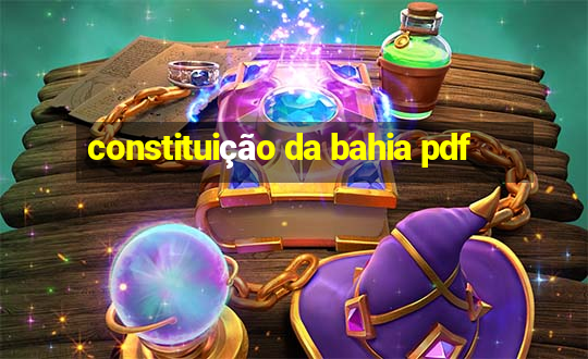 constituição da bahia pdf