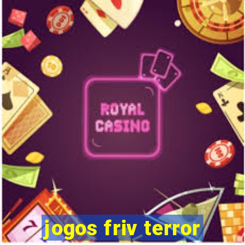 jogos friv terror