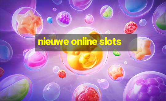 nieuwe online slots