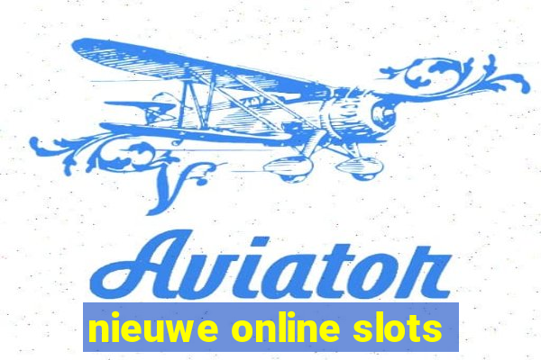 nieuwe online slots