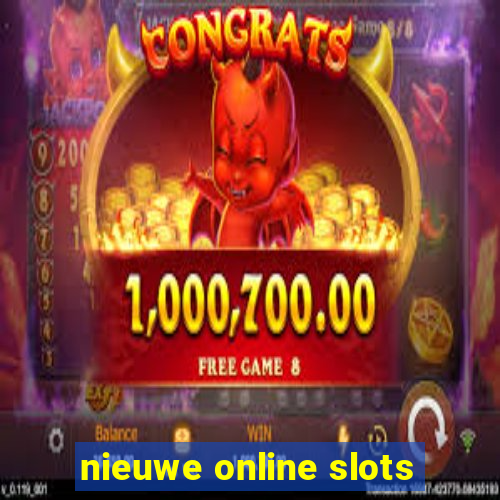 nieuwe online slots