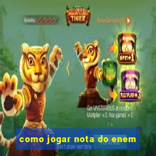 como jogar nota do enem