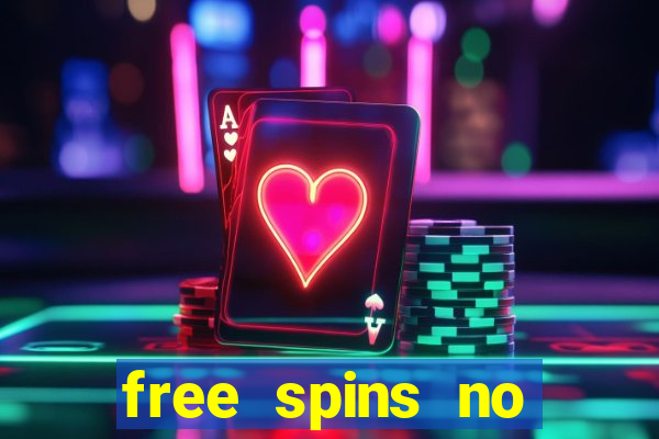 free spins no deposit win real money uk