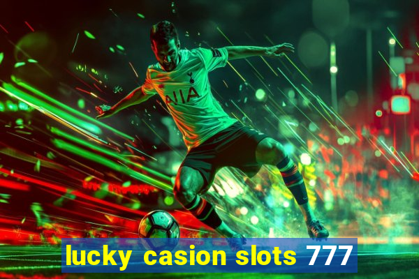 lucky casion slots 777