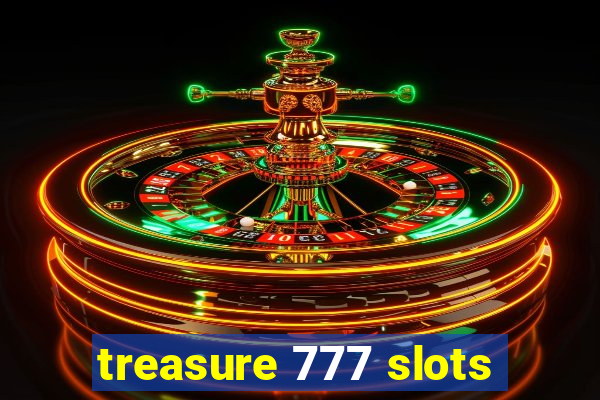 treasure 777 slots