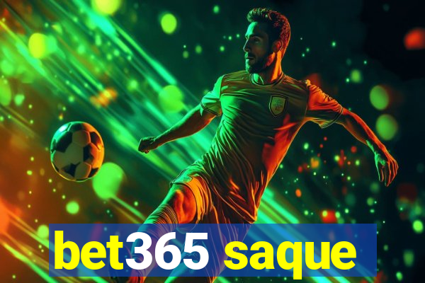 bet365 saque