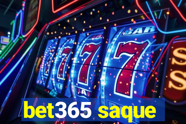 bet365 saque