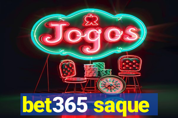 bet365 saque