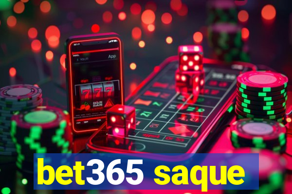 bet365 saque