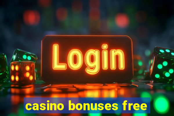 casino bonuses free