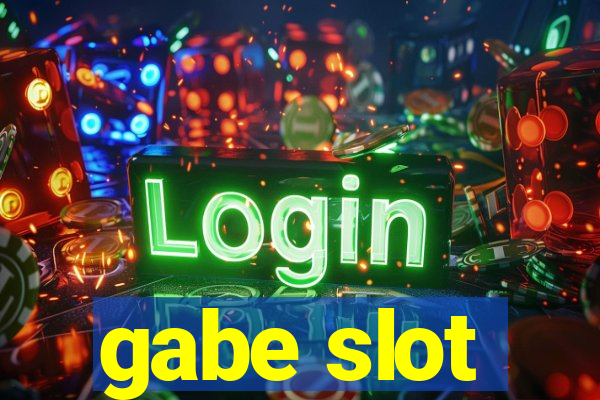 gabe slot