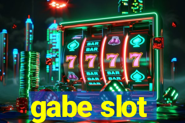 gabe slot