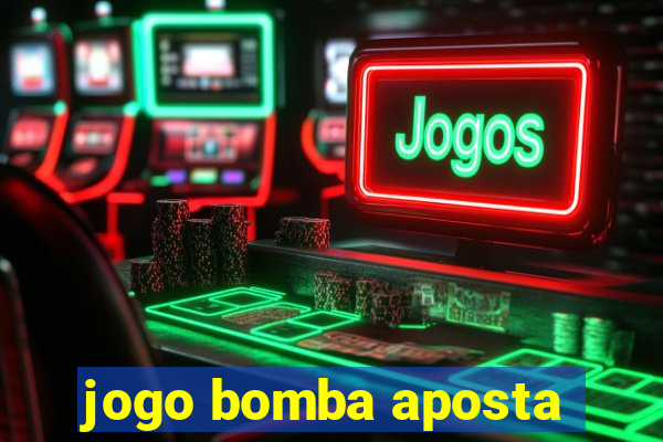 jogo bomba aposta