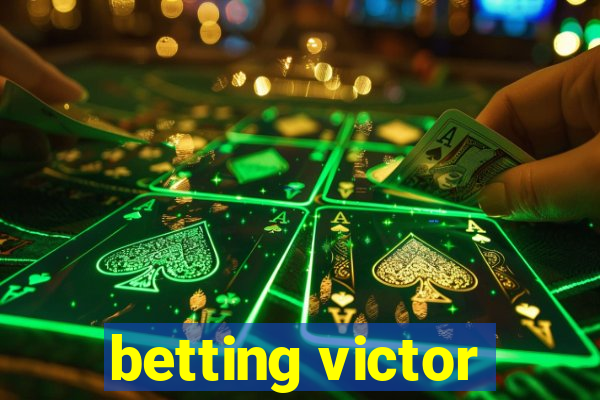 betting victor