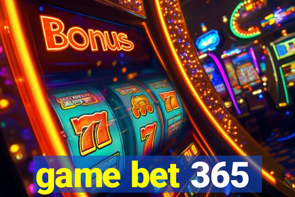 game bet 365