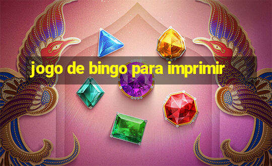 jogo de bingo para imprimir