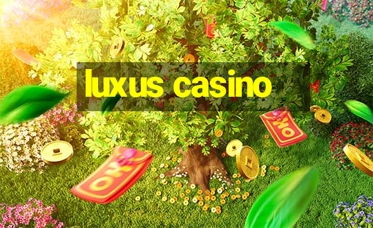 luxus casino