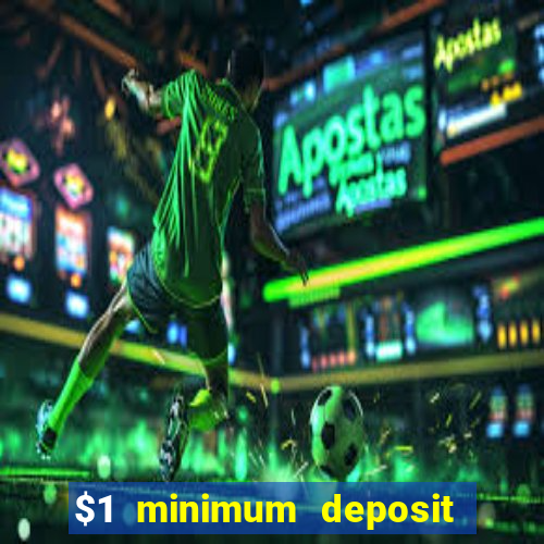 $1 minimum deposit casino australia