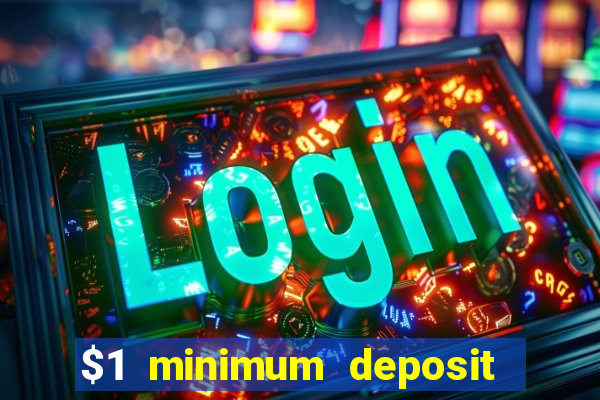 $1 minimum deposit casino australia