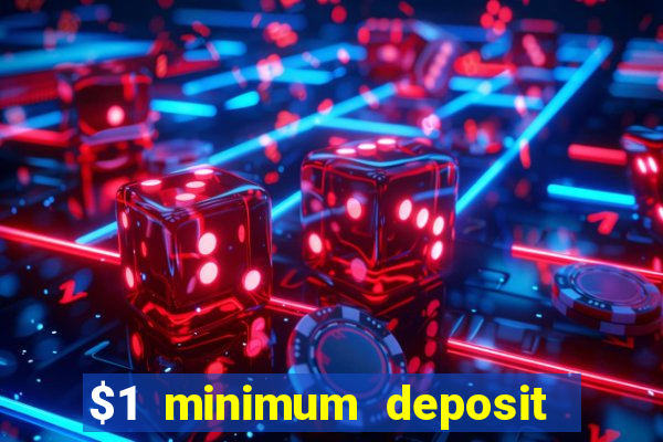 $1 minimum deposit casino australia