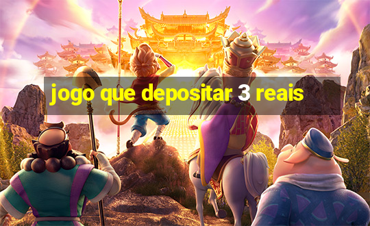 jogo que depositar 3 reais