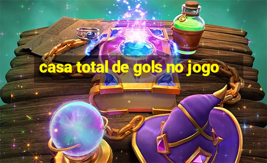 casa total de gols no jogo