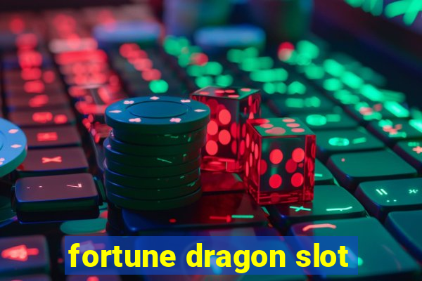 fortune dragon slot