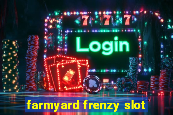 farmyard frenzy slot