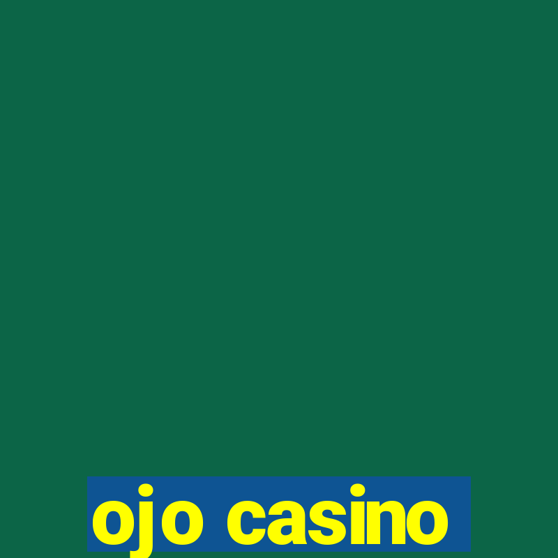 ojo casino