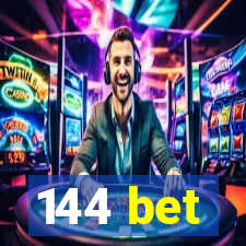 144 bet