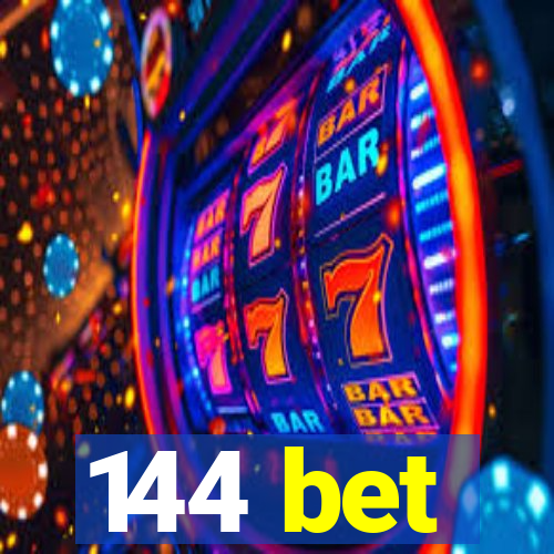 144 bet