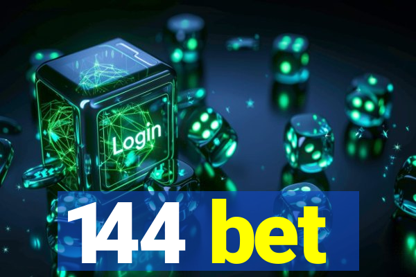 144 bet