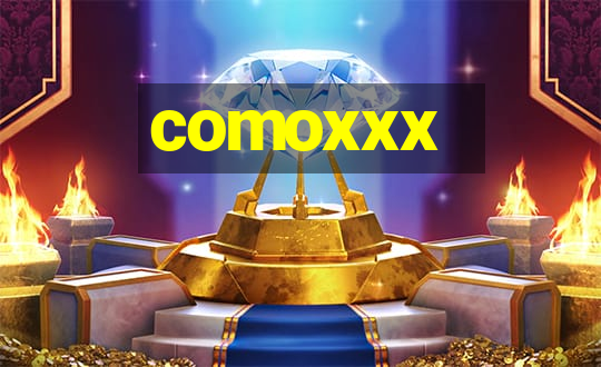 comoxxx