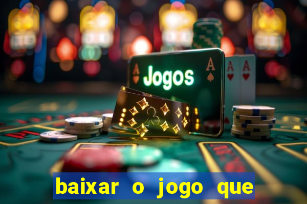 baixar o jogo que mudou a história